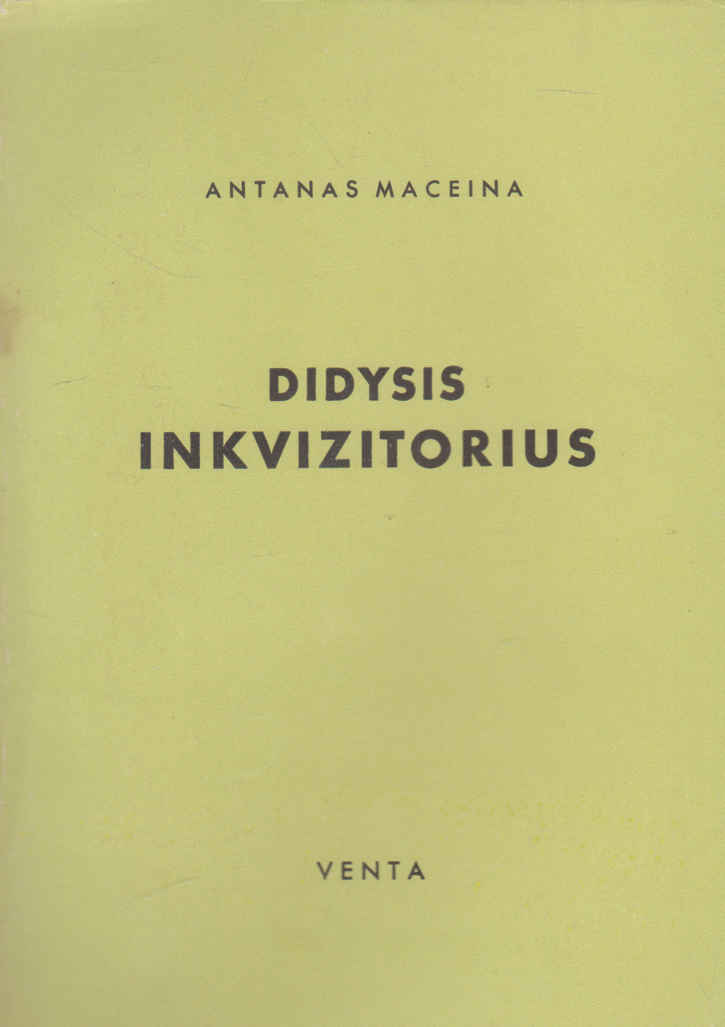 Antanas Maceina - Didysis inkvizitorius, 1950 m. Venta (su defektu)