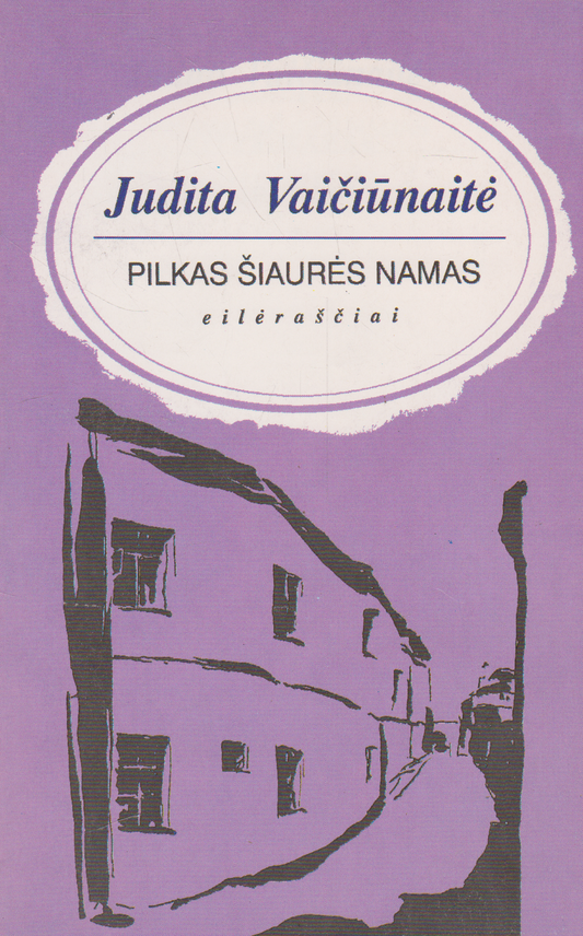 Judita Vaičiūnaitė - Pilkas šiaurės namas (žr. būklę)