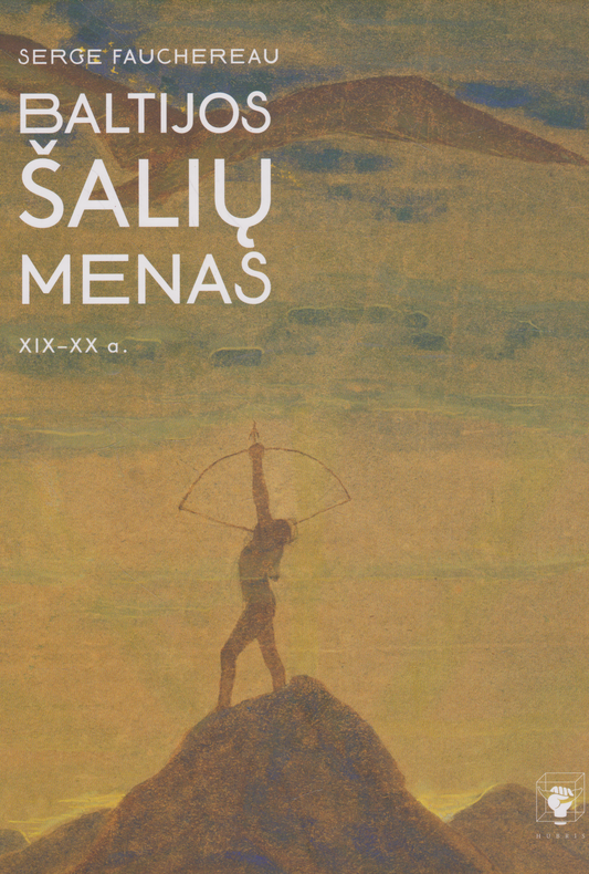 Serge Fauchereau - Baltijos šalių menas XIX-XX a.