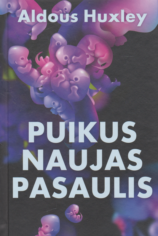 Aldous Huxley - Puikus naujas pasaulis