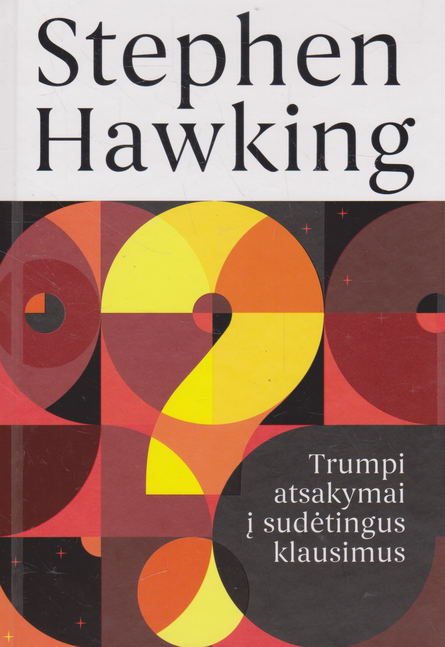 Stephen Hawking - Trumpi atsakymai į sudėtingus klausimus