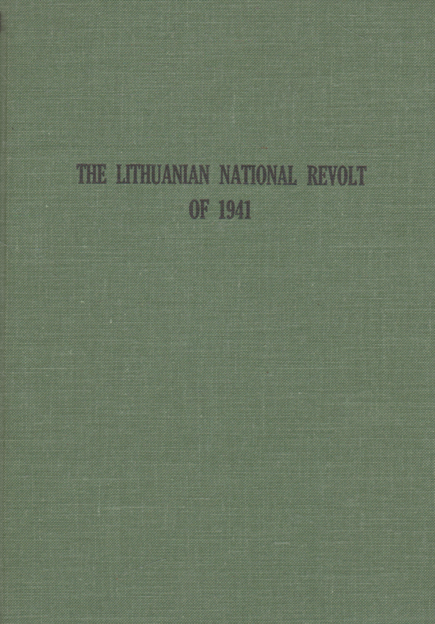 Algirdas Martin Budreckis - The Lithuanian National Revolt of 1941