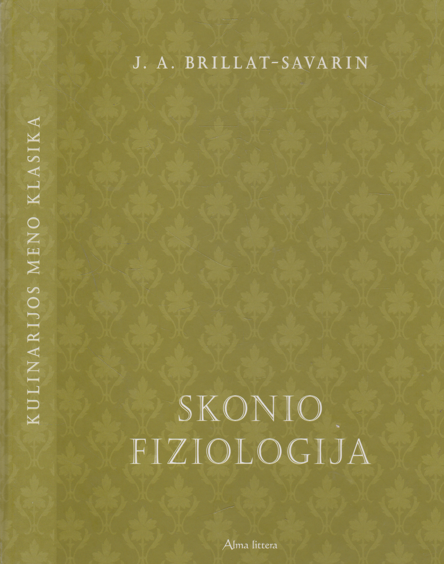 J. A. Brillat-Savarin - Skonio fiziologija