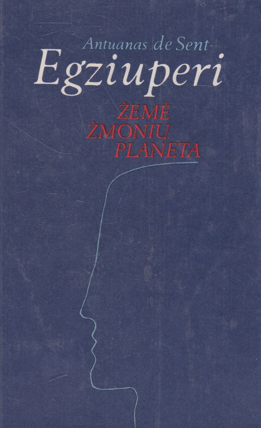 Antuanas de Sent-Egziuperi - Žemė žmonių planeta