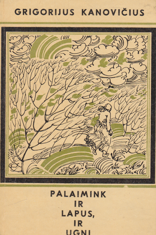 Grigorijus Kanovičius - Palaimink ir lapus, ir ugnį