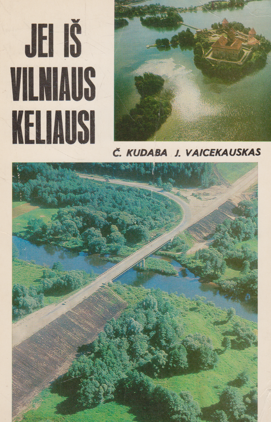 Č. Kudaba, J. Vaicekauskas - Jei iš Vilniaus keliausi