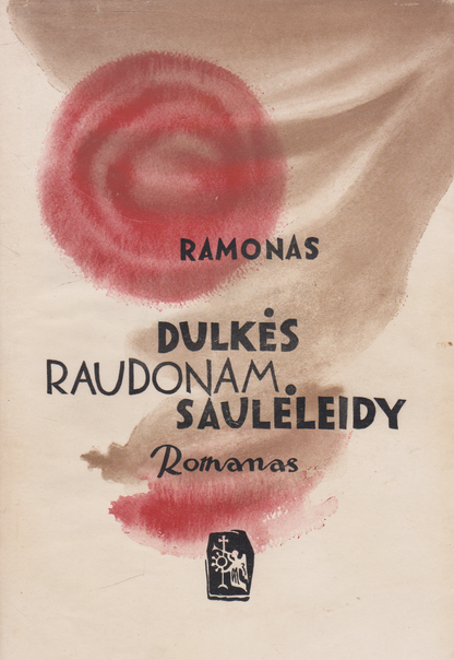 V. Ramonas - Dulkės raudonam saulėleidy, 1951, Chicago