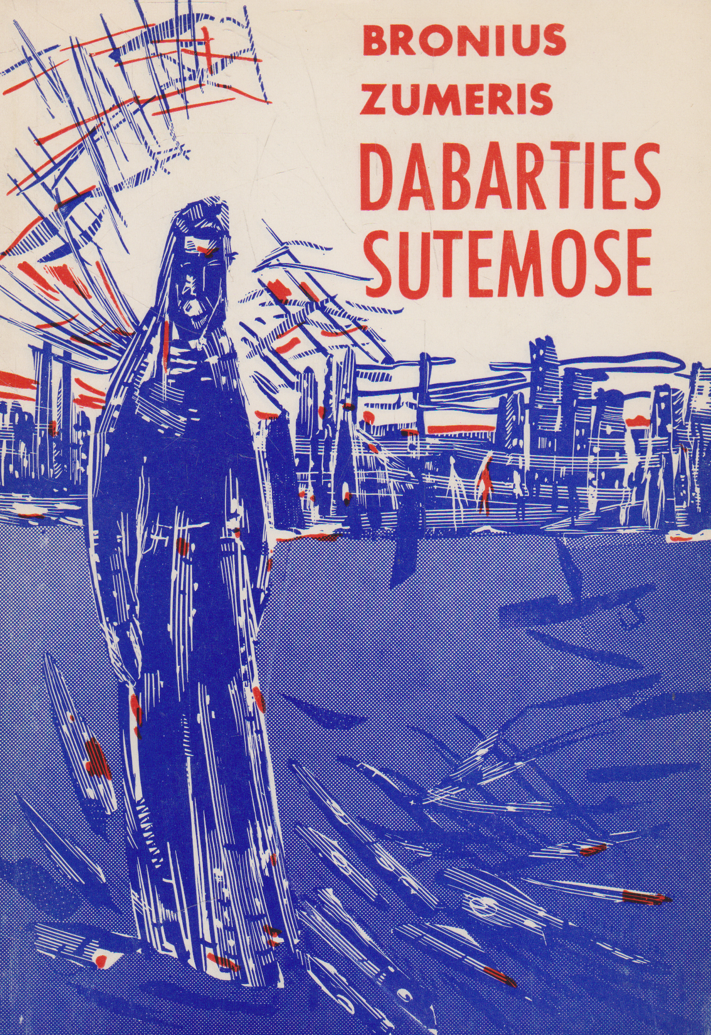 Bronius Zumeris - Dabartis sutemose: žvilgsnis į mūsų laikotarpio žaizdas ir skaudulius
