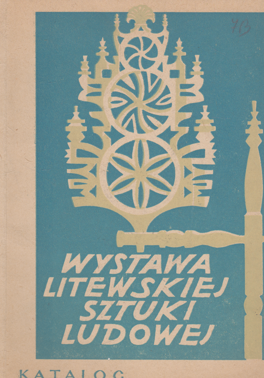 Wystawa Litewskiej Sztuki Ludowej / Lietuvių liaudies meno paroda