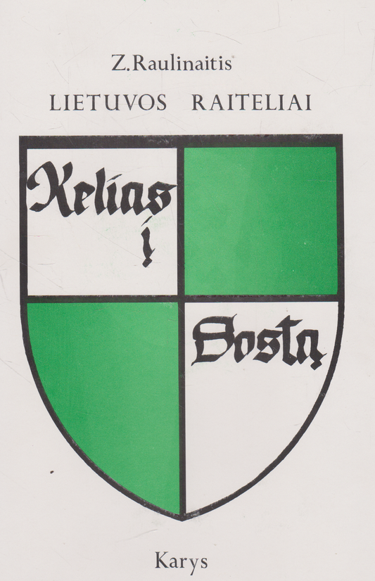 Z. Raulinaitis - Lietuvos raiteliai: kelias į sostą (antroji knyga)