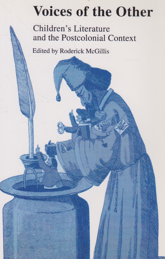 McGillis - Voices of the Other: Children's Literature and the Postcolonial Context