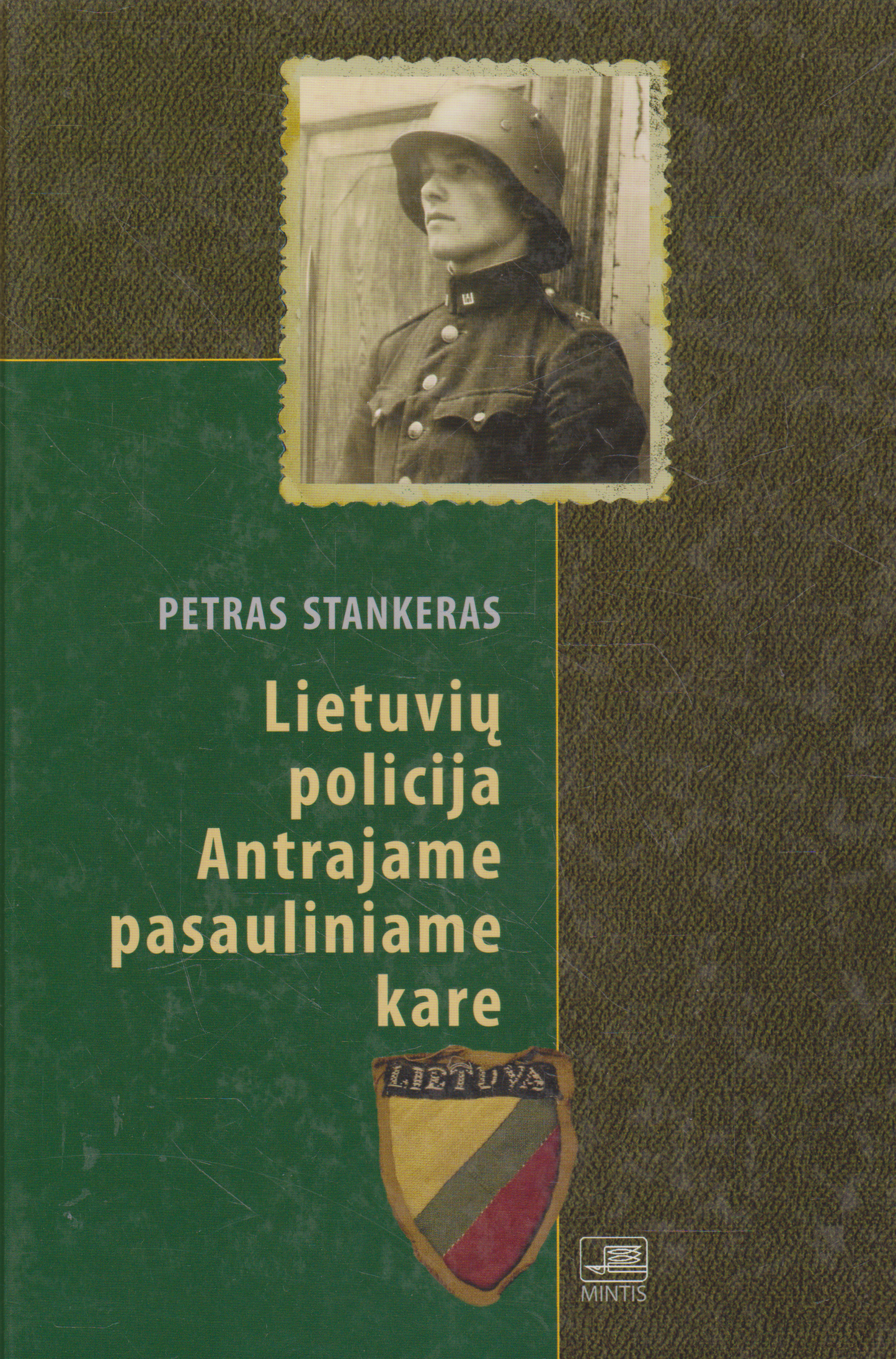 Petras Stankeras - Lietuvių policija Antrajame pasauliniame kare (žr. būklę)