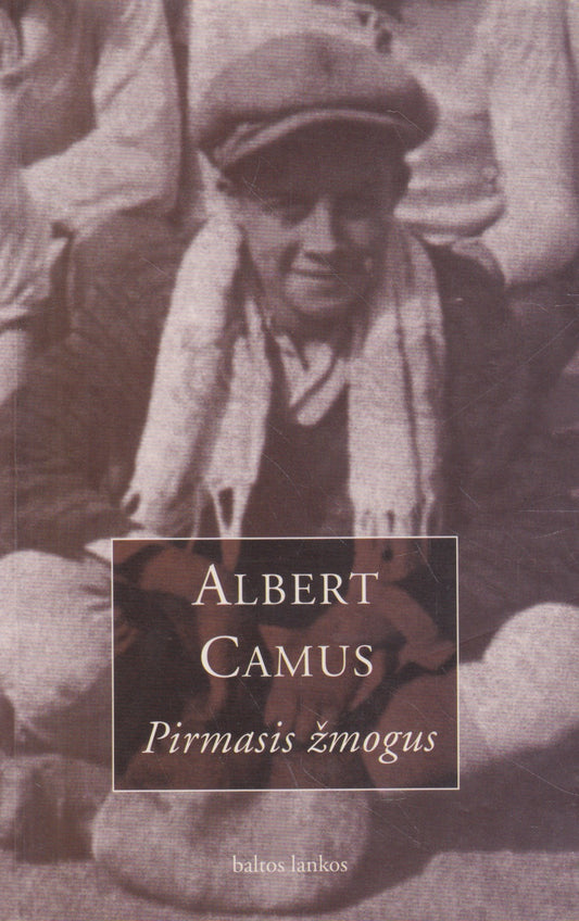 Albert Camus - Pirmasis žmogus