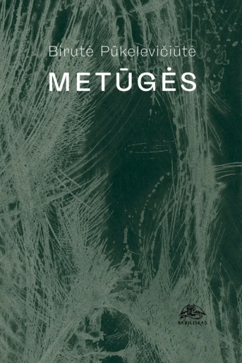 Birutė Pūkelevičiūtė - Metūgės