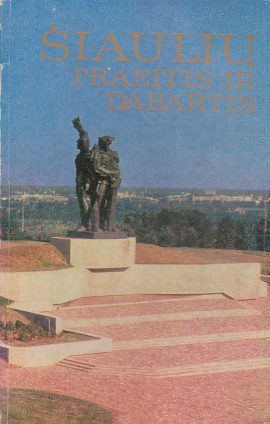 Šiaulių praeitis ir dabartis