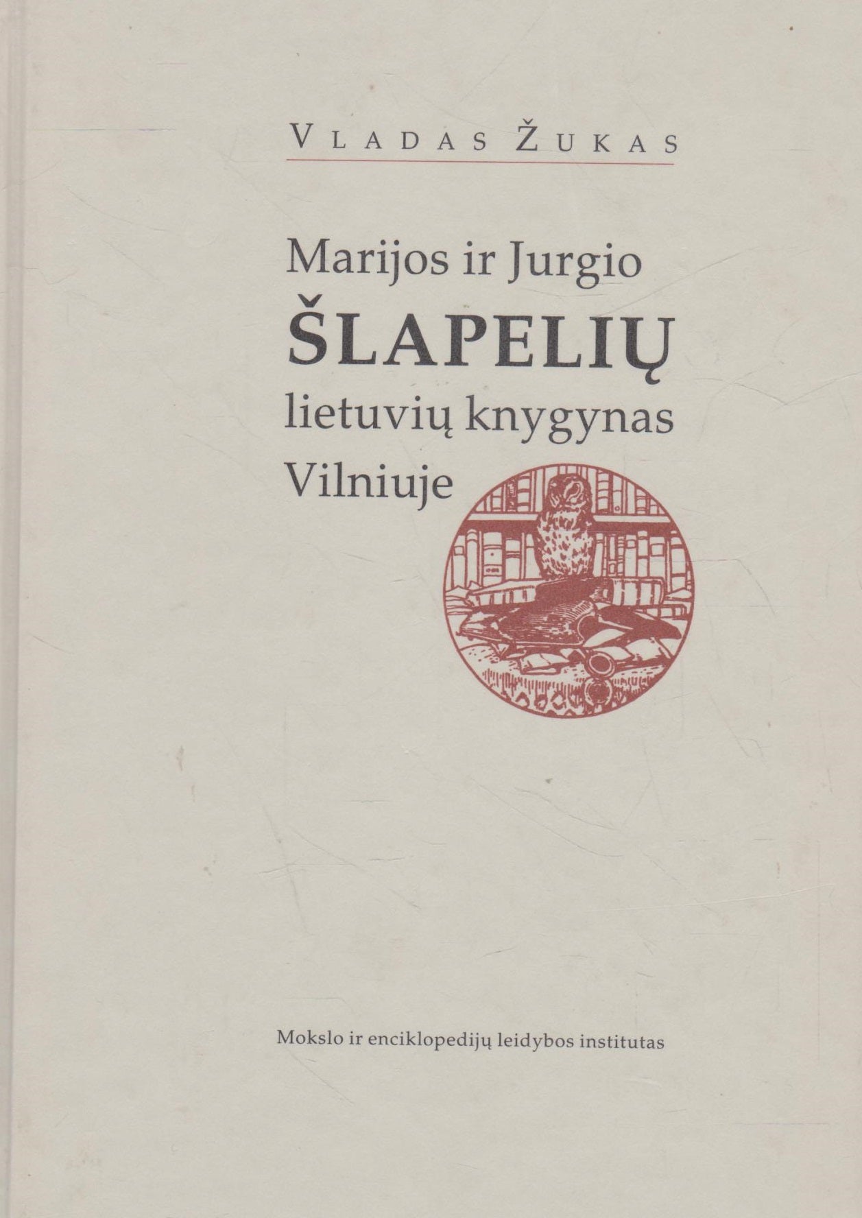 Vladas Žukas - Marijos ir Jurgio Šlapelių lietuvių knygynas Vilniuje