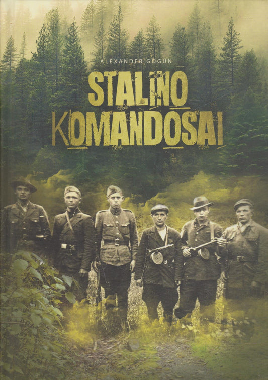 A. Gogun - Stalino komandosai