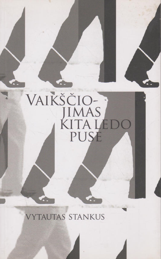 Vytautas Stankus - Vaikščiojimas kita ledo puse