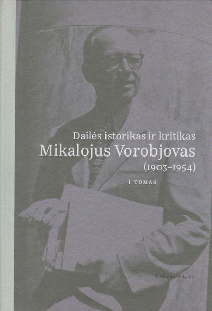 Dailės istorikas ir kritikas Mikalojus Vorobjovas 1903-1954