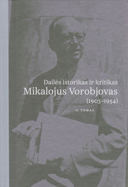 Dailės istorikas ir kritikas Mikalojus Vorobjovas 1903-1954