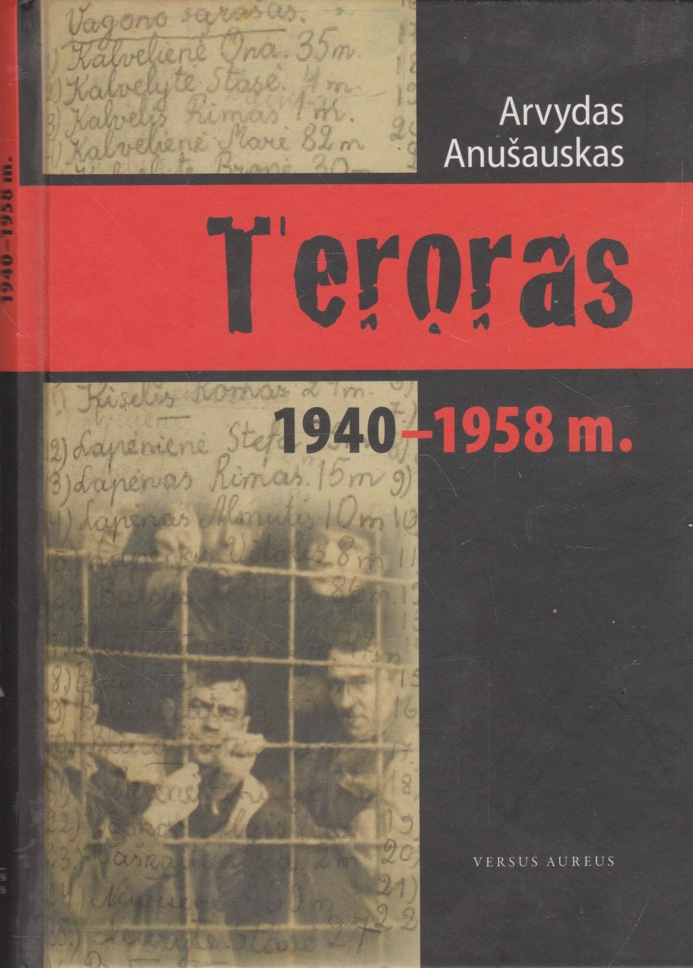 Arvydas Anušauskas- Teroras, 1940-1958