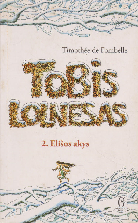 Timothee de Fombelle - Tarp dangaus ir žemės ir Elišos akys (2 knygos)