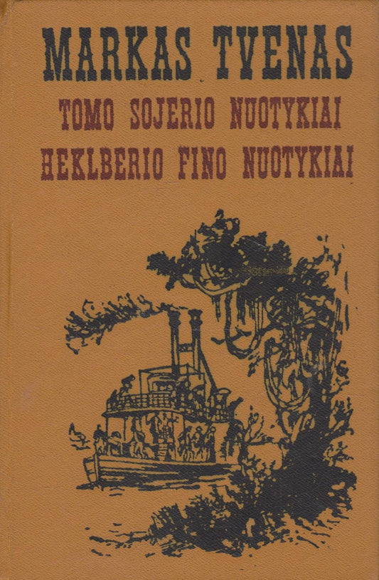 Markas Tvenas - Tomo Sojerio nuotykiai; Heklberio Fino nuotykiai