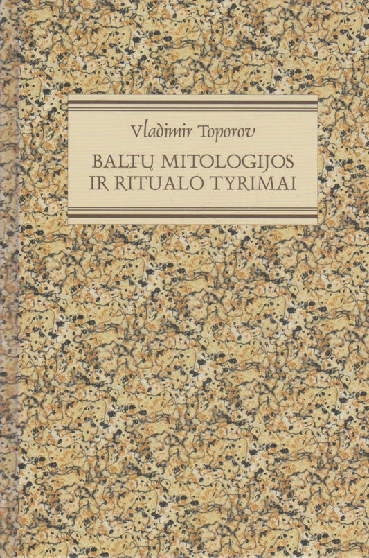 Baltų mitologijos ir ritualo tyrimai