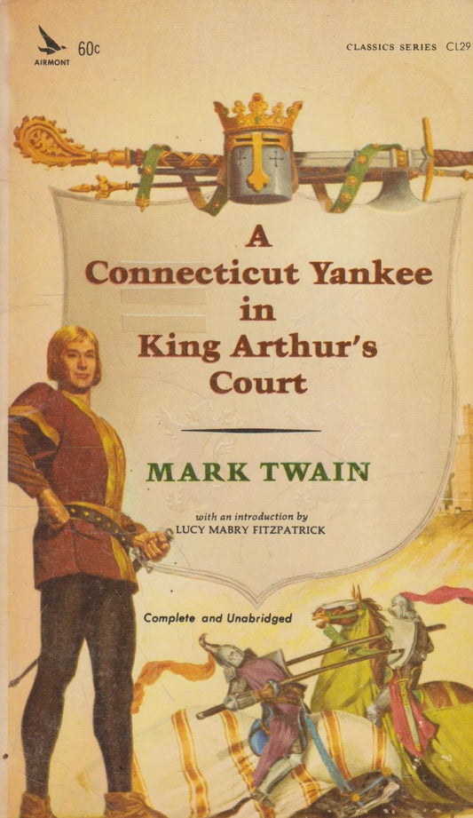 A Connecticut yankee in king Arthur’s court by Mark Twain