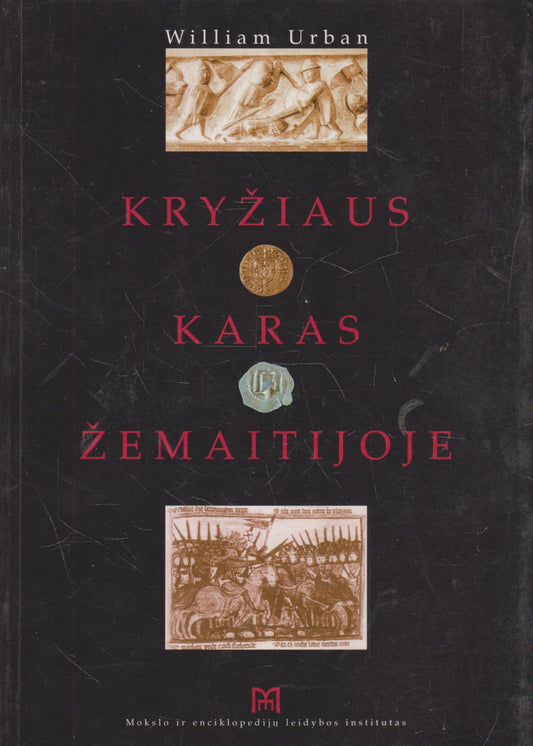 William Urban - Kryžiaus karas Žemaitijoje