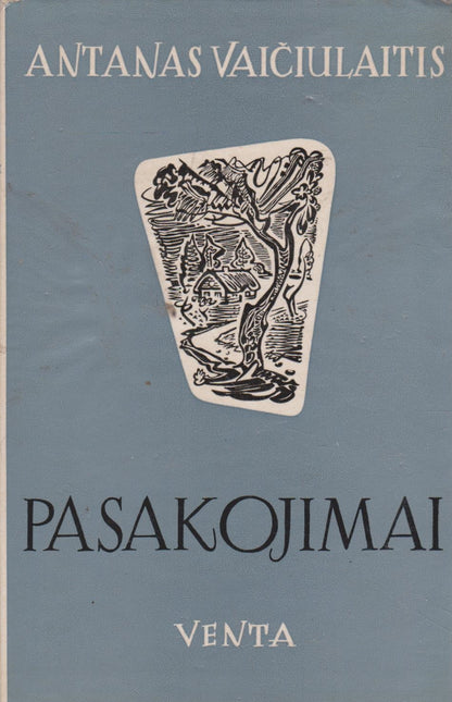 Antanas Vaičiulaitis - Pasakojimai, 1955, Nördlingen (žr. būklę)