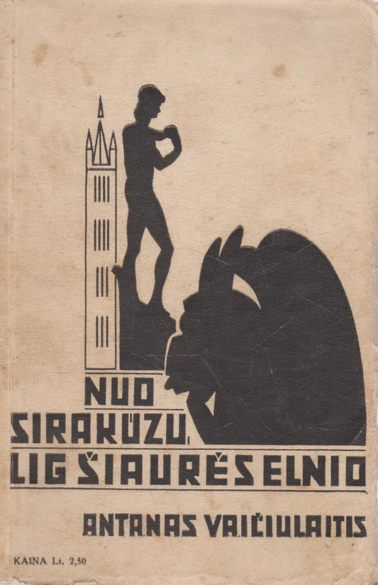 Antanas Vaičiulaitis - Nuo Sirakūzų lig šiaurės elnio (žr. būklę)