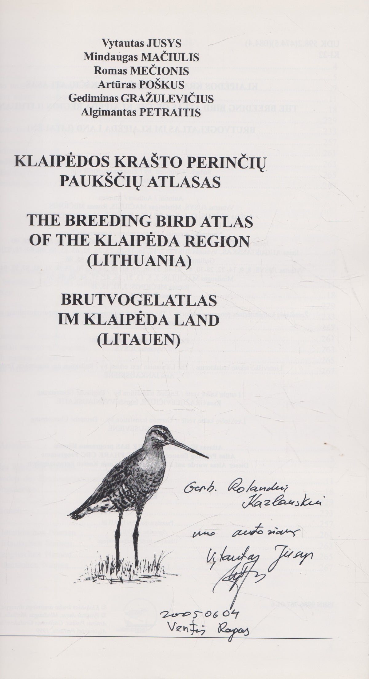 Klaipėdos krašto perinčių paukščių atlasas = The Breeding Bird Atlas of the Klaipėda Region = Brutvogelatlas im Klaipėda Land (su aut. dedikacija)