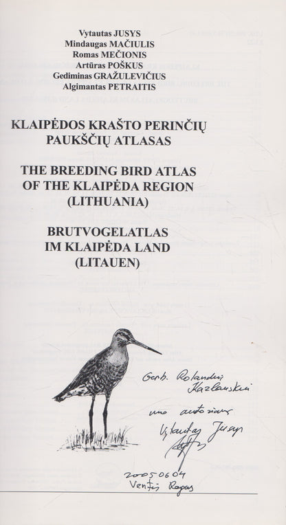 Klaipėdos krašto perinčių paukščių atlasas = The Breeding Bird Atlas of the Klaipėda Region = Brutvogelatlas im Klaipėda Land (su aut. dedikacija)