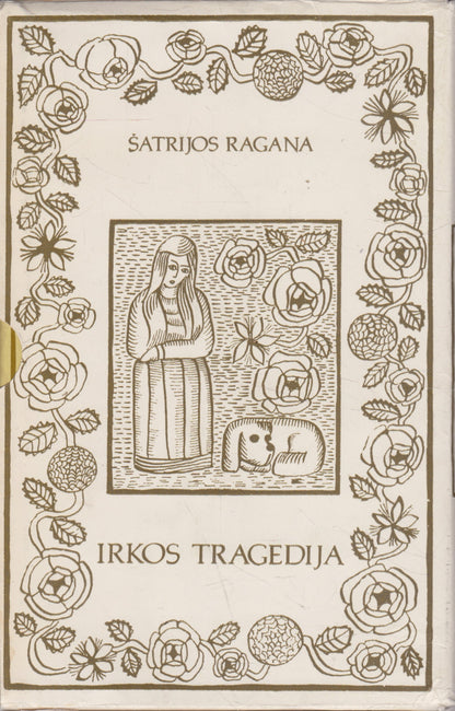 Šatrijos Ragana - Sename dvare, Irkos tragedija (2 knygos) (žr. būklę)