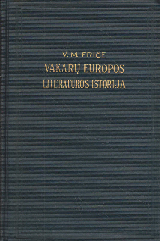 V. M. Friče - Vakarų Europos literatūros istorija, 1920, Philadelphia