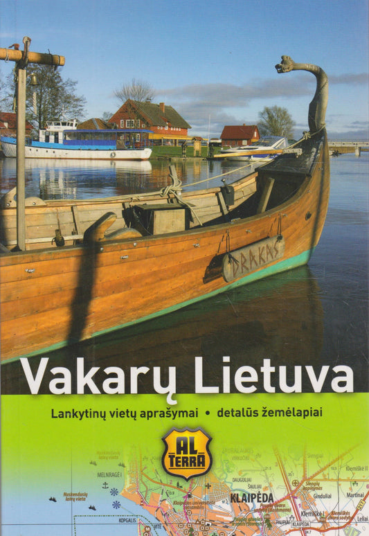 Vakarų Lietuva: lankytinų vietų aprašymai, detalūs žemėlapiai