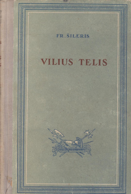 Fr. Šileris - Vilius Telis