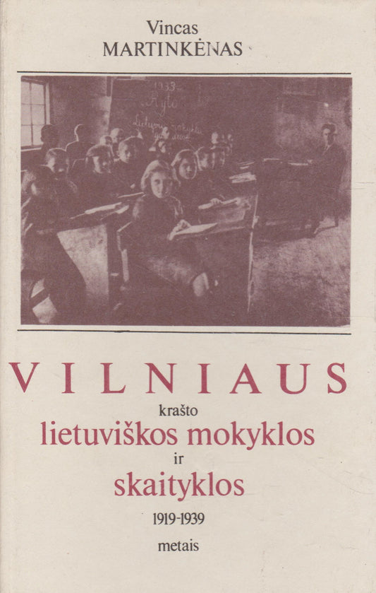 Vilniaus krašto lietuviškos mokyklos ir skaityklos 1919-1939 m.