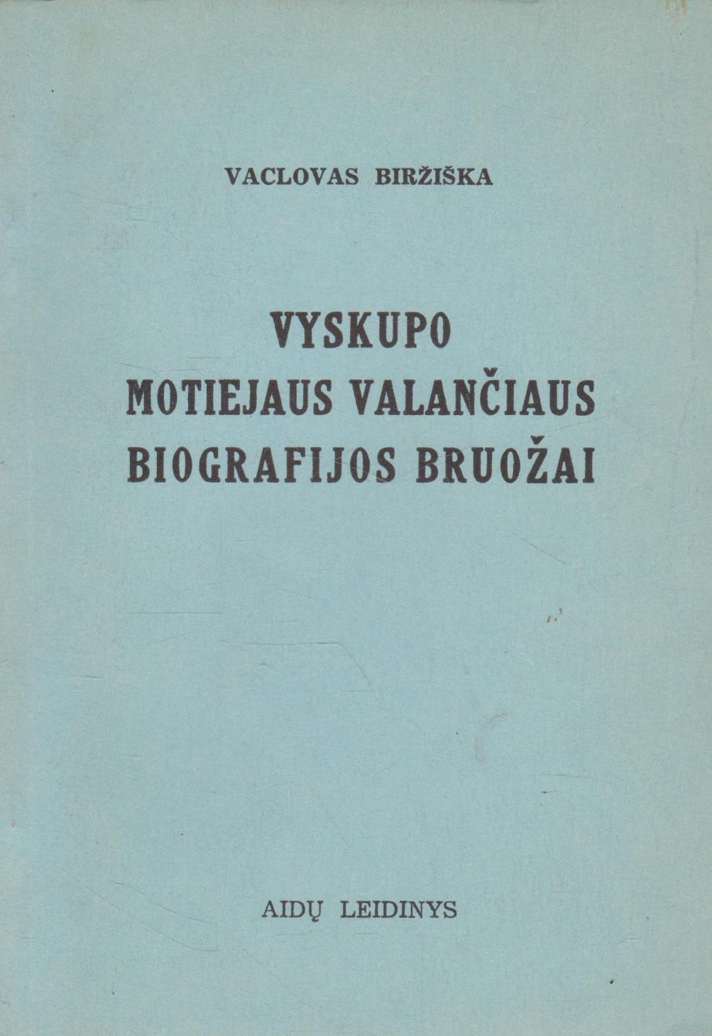 Vyskupo Motiejaus Valančiaus biografijos bruožai