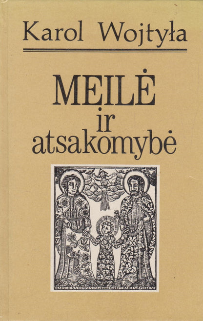 Karol Wojtyla - Meilė ir atsakomybė (su vertėjo dedikacija)