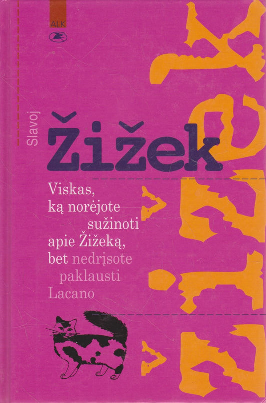 Viskas, ką norėjote sužinoti apie Žižeką, bet nedrįsote paklausti Lacano