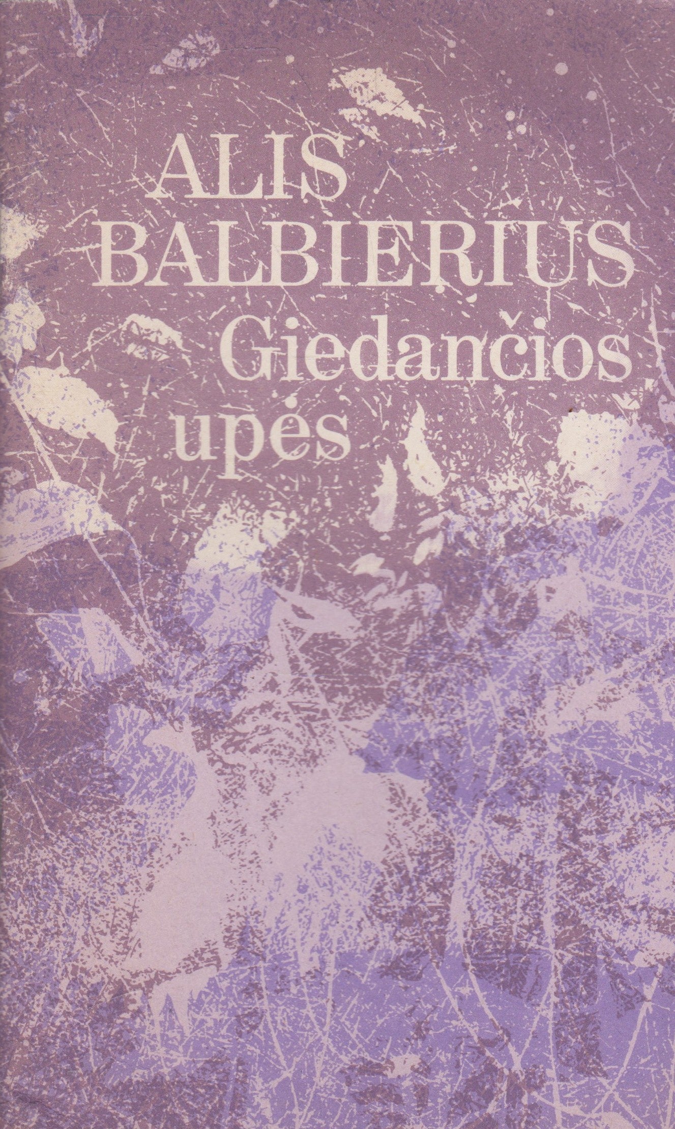 A. Balbierius - Giedančios upės (su aut. dedikacija)