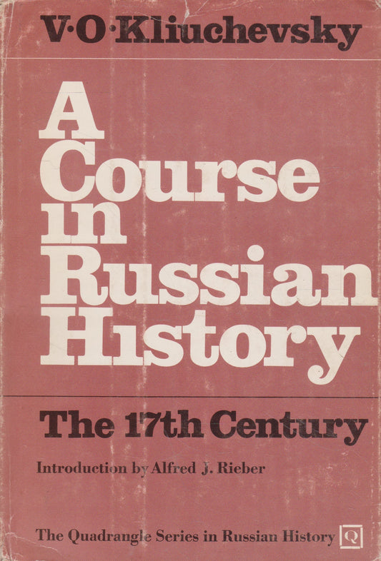 A Course in Russian History: The Seventeenth Century