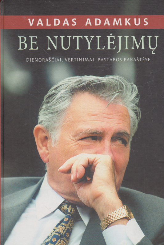 Valdas Adamkus - Be nutylėjimų