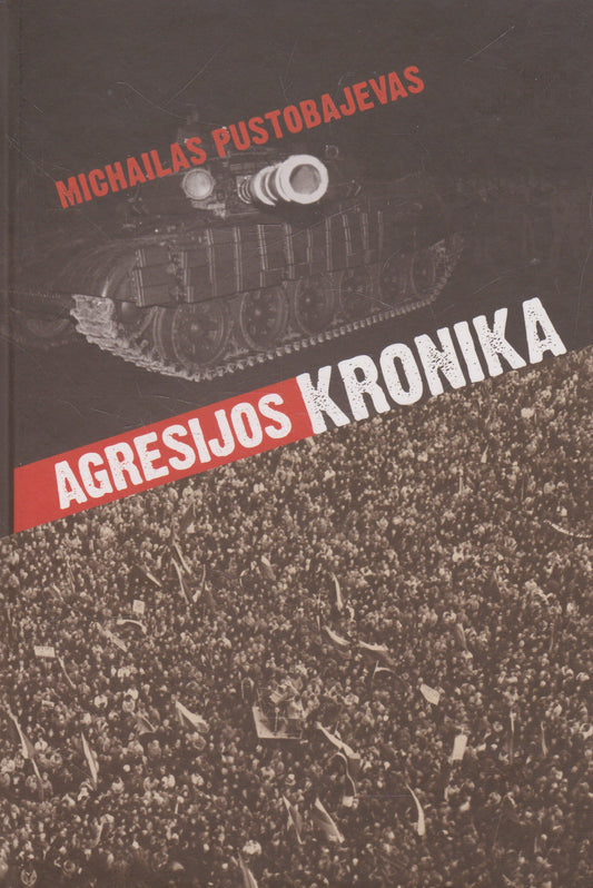 Michailas Pustobajevas - Agresijos kronika