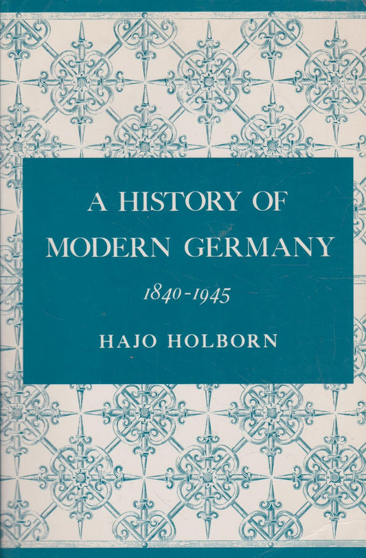 A History of Modern Germany: 1840-1945