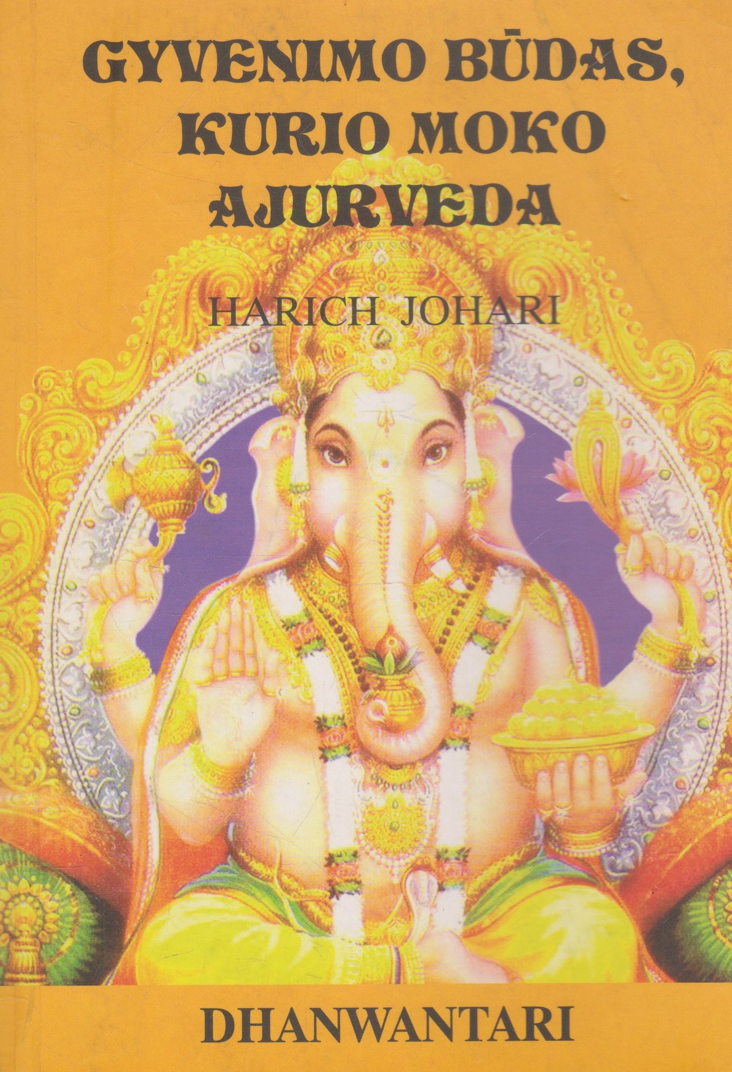 Harich Johari - Gyvenimo būdas, kurio moko Ajurveda