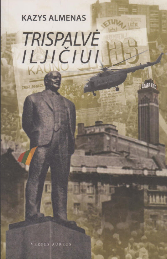 Kazys Almenas - Trispalvė Iljičiui
