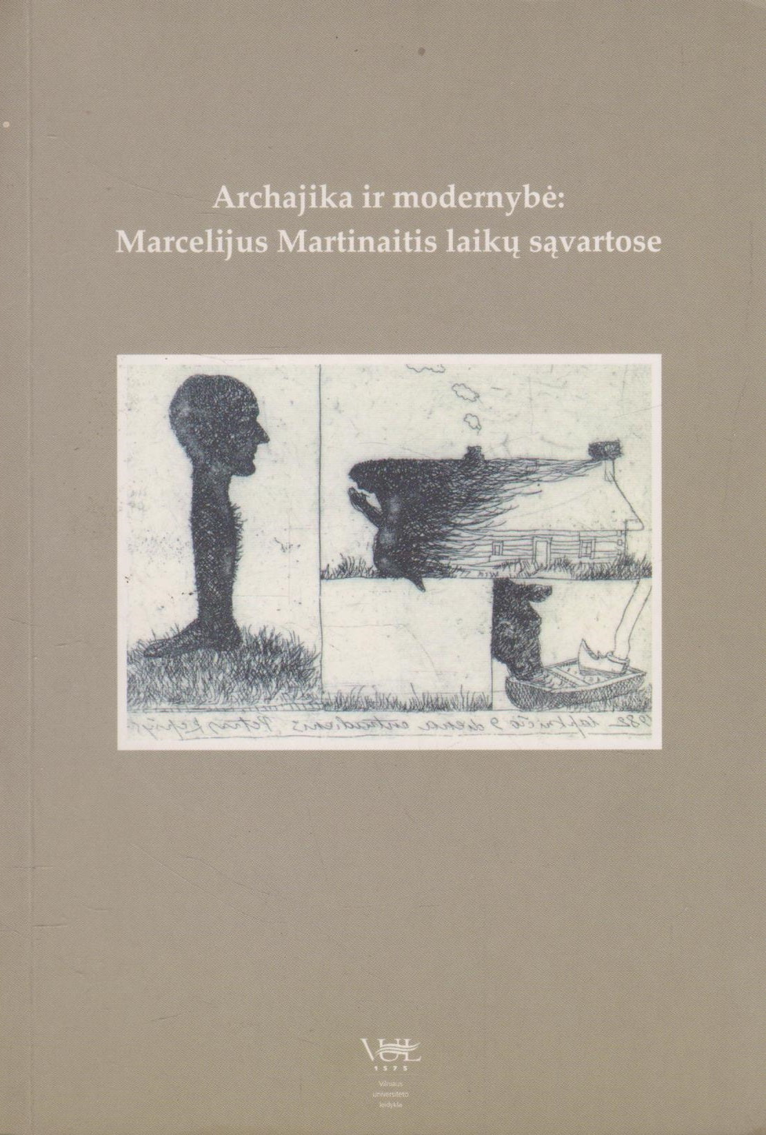 Archajika ir modernybė: Marcelijus Martinaitis laikų sąvartose (žr. būklę)